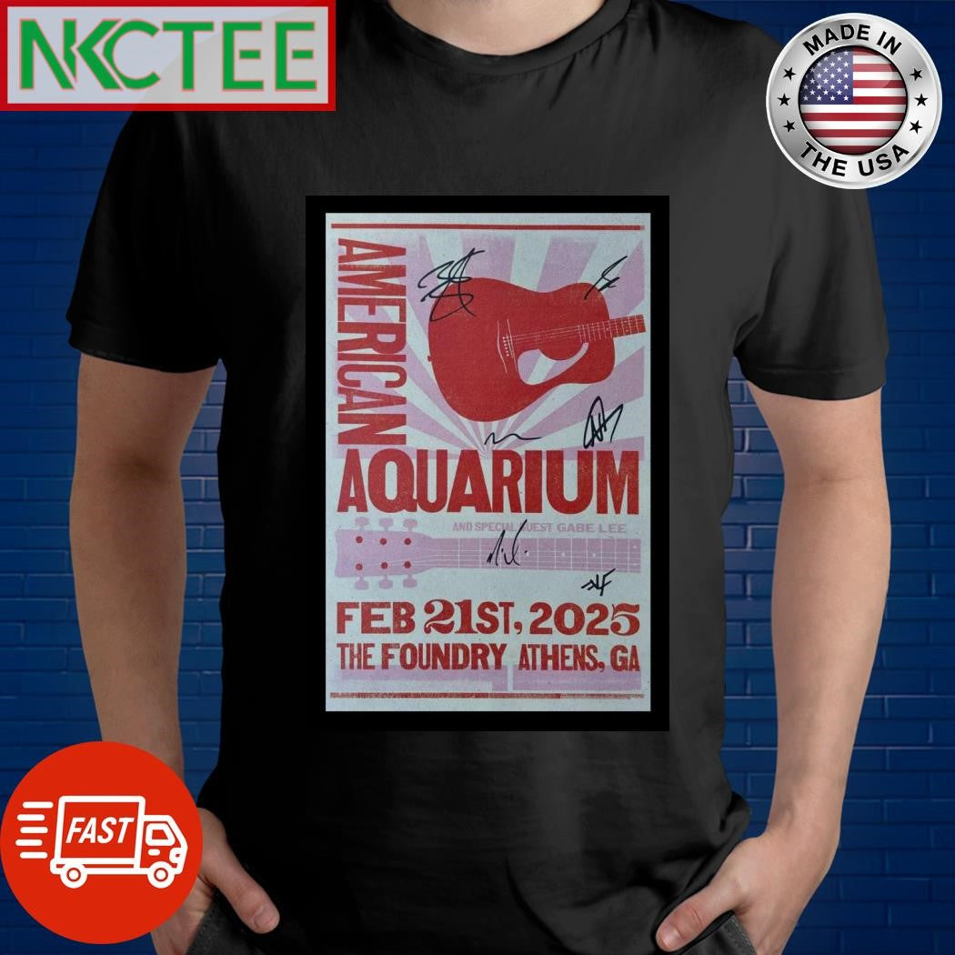 Nice American Aquarium At The Foundry In Athens, GA Feb 21 2025 Concert Poster Shirt Unisex T-shirt, Sweatshirt, Hoodie, Long Sleeve Tee - T-Shirt, Sweatshirt, Hoodie