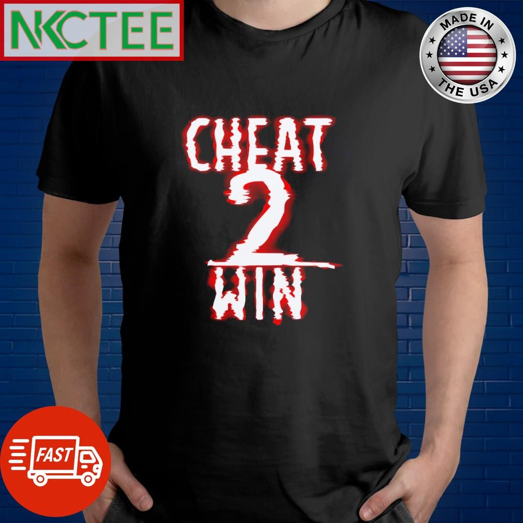 Nice Cheat 2 win shirt Unisex T-shirt, Sweatshirt, Hoodie, Long Sleeve Tee - T-Shirt, Sweatshirt, Hoodie