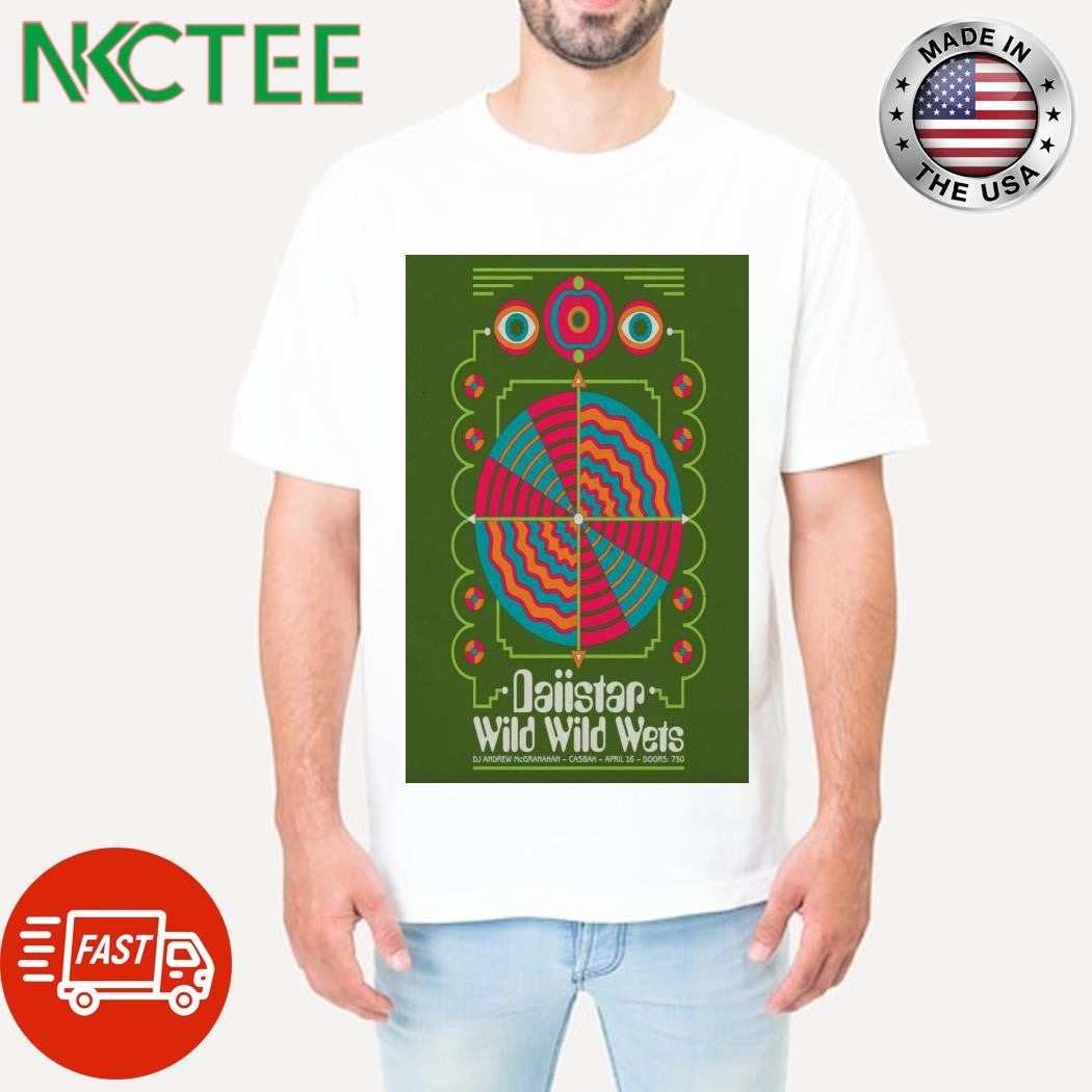 Nice Daiistar And Wild Wild Wets Casbah In San Diego Ca 4-16-2025 Poster Shirt Unisex T-shirt, Sweatshirt, Hoodie, Long Sleeve Tee - T-Shirt, Sweatshirt, Hoodie