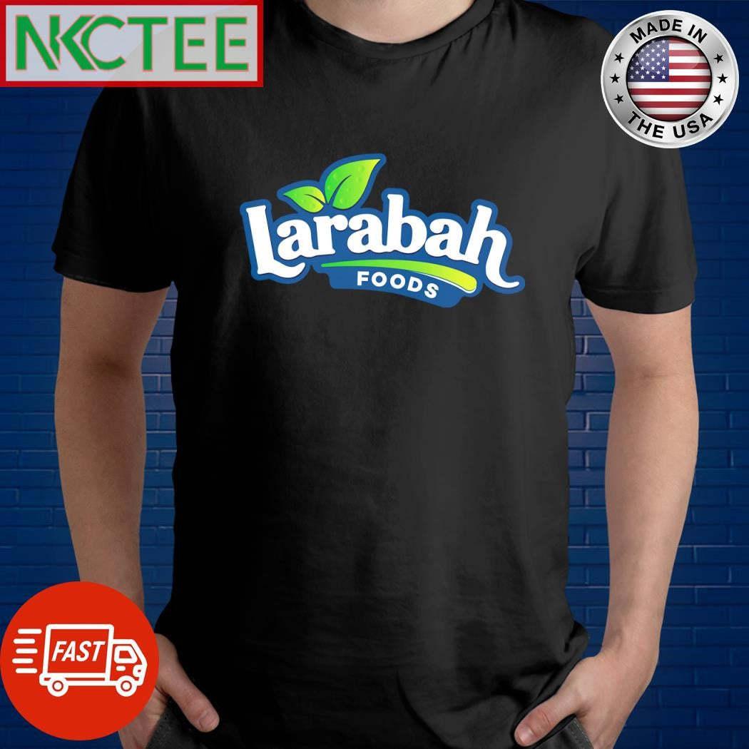 Nice Larabah Foods shirt Unisex T-shirt, Sweatshirt, Hoodie, Long Sleeve Tee - T-Shirt, Sweatshirt, Hoodie