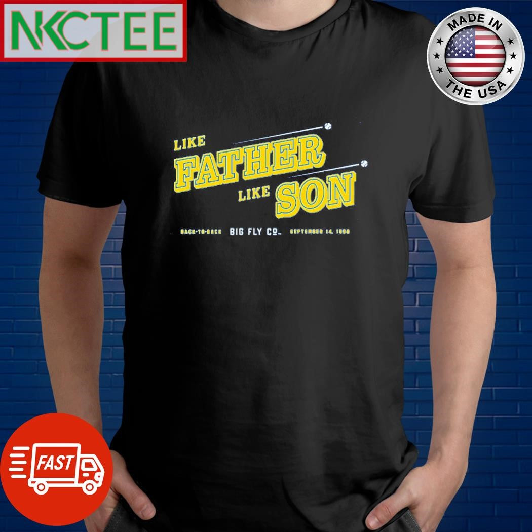 Nice Like Father, Like Son back to back big fly september 14 1990 shirt Unisex T-shirt, Sweatshirt, Hoodie, Long Sleeve Tee - T-Shirt, Sweatshirt, Hoodie