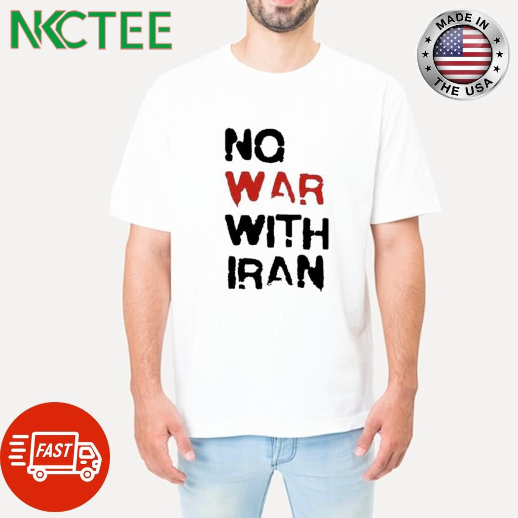 Nice No war with Iran shirt Unisex T-shirt, Sweatshirt, Hoodie, Long Sleeve Tee - T-Shirt, Sweatshirt, Hoodie