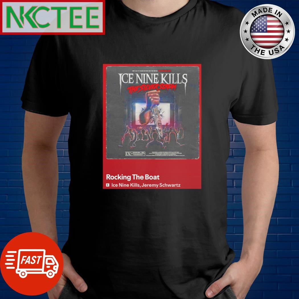 Nice Rocking The Boat Ice Nine Kills, Jeremy Schwartz shirt Unisex T-shirt, Sweatshirt, Hoodie, Long Sleeve Tee - T-Shirt, Sweatshirt, Hoodie