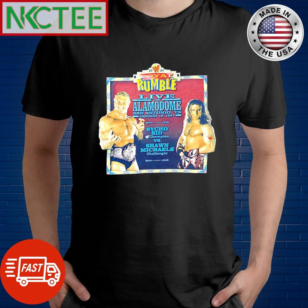 Nice Royal Rumble live at the Alamodome San Antonio TX January 19 1997 Sycho Sid Champion vs Shawn Michaels challenger shirt - T-Shirt, Sweatshirt, Hoodie