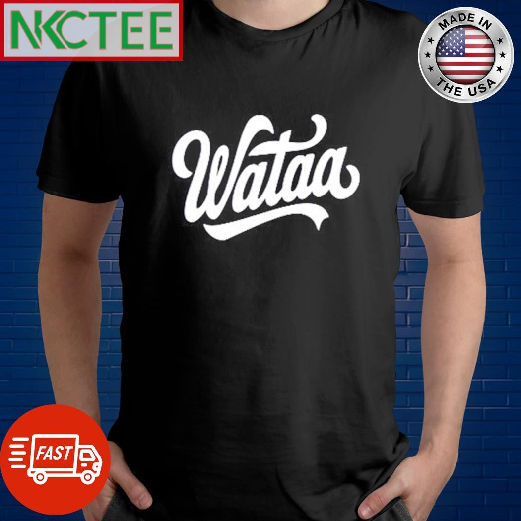 Nice Wataa shirt Unisex T-shirt, Sweatshirt, Hoodie, Long Sleeve Tee - T-Shirt, Sweatshirt, Hoodie