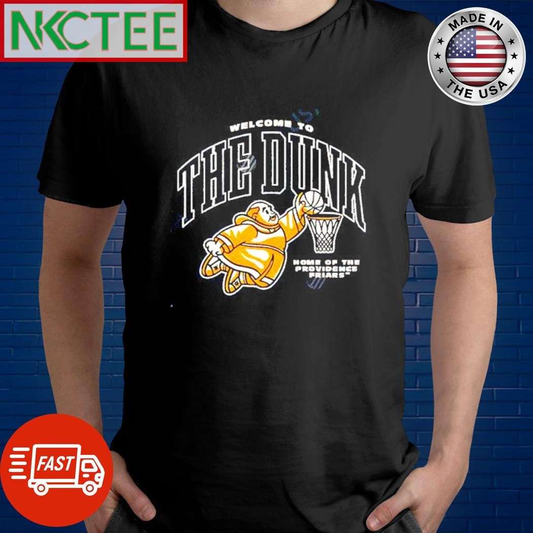 Nice Welcome to The Dunk Providence Friars shirt Unisex T-shirt, Sweatshirt, Hoodie, Long Sleeve Tee - T-Shirt, Sweatshirt, Hoodie