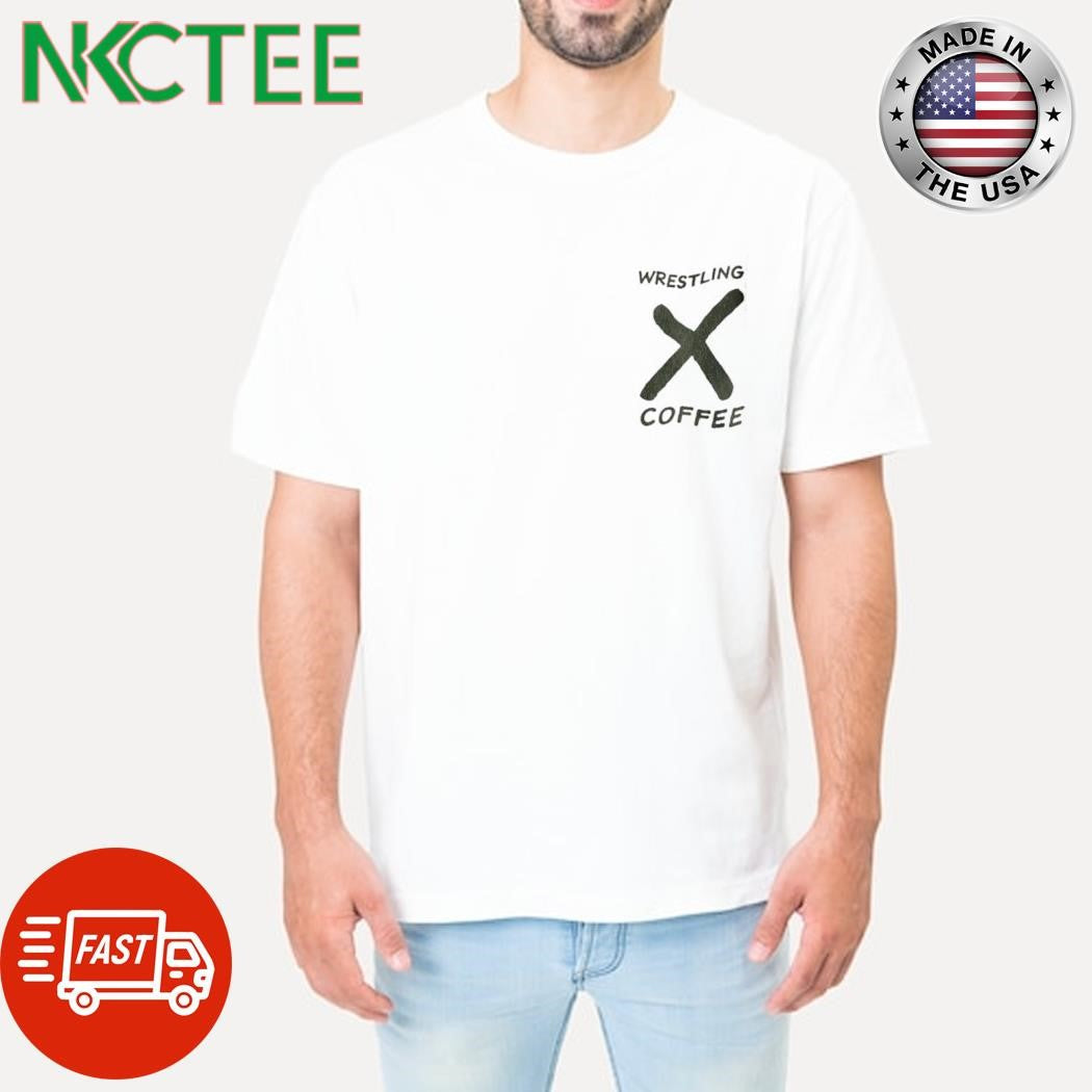 Nice Wrestling X Coffee shirt Unisex T-shirt, Sweatshirt, Hoodie, Long Sleeve Tee - T-Shirt, Sweatshirt, Hoodie