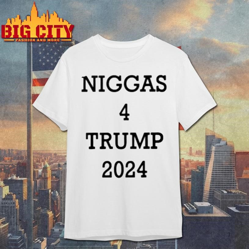 Niggas 4 Trump 2024 Shirt Unisex T-shirt, Sweatshirt, Hoodie, Long Sleeve Tee - T-Shirt, Sweatshirt, Hoodie