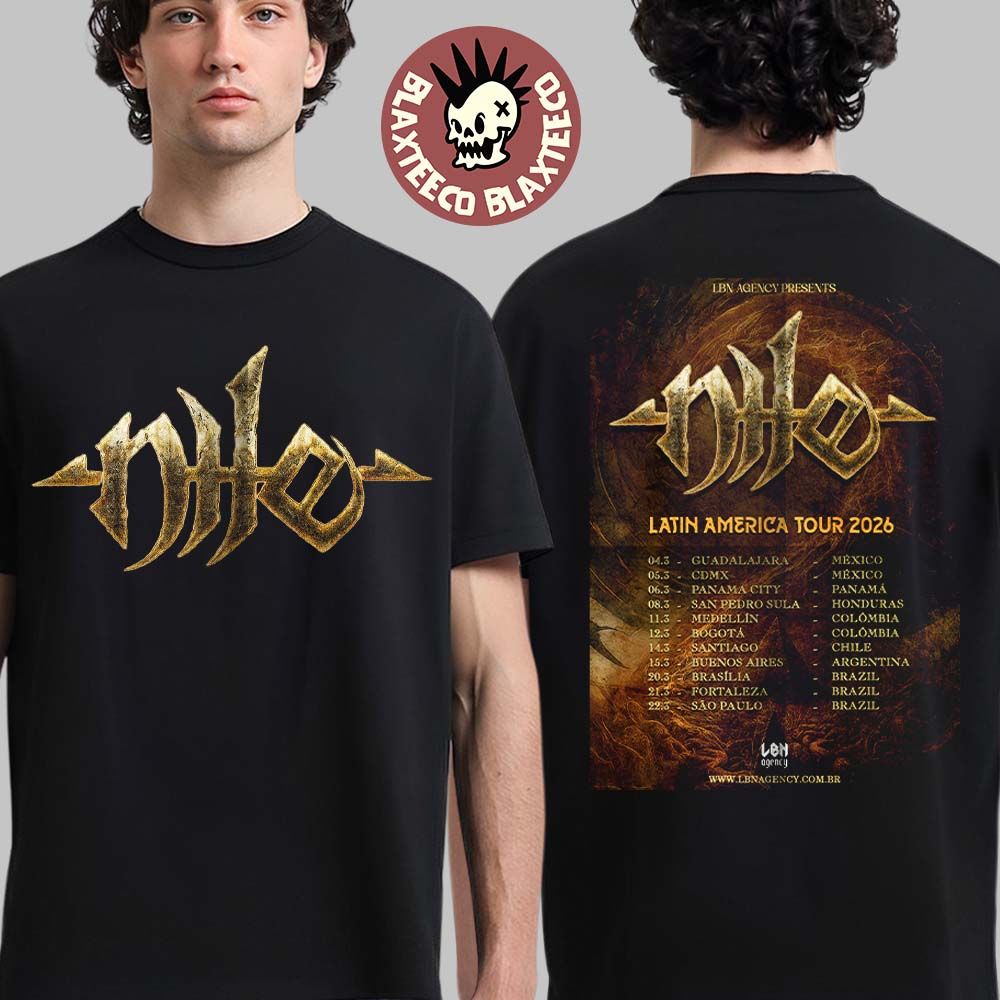 Nile Latin America Tour 2026 Schedule Dates Two Sided T-Shirt Unisex T-shirt, Sweatshirt, Hoodie, Long Sleeve Tee - T-Shirt, Sweatshirt, Hoodie