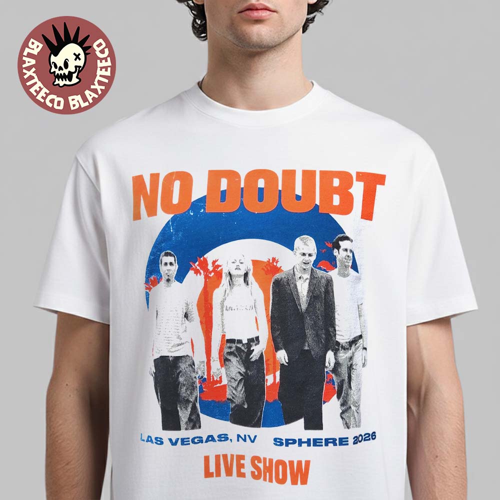 No Doubt Live At Sphere Las Vegas 2026 Concert Merch Tee On May And June 2026 Live Show White T-Shirt - T-Shirt, Sweatshirt, Hoodie
