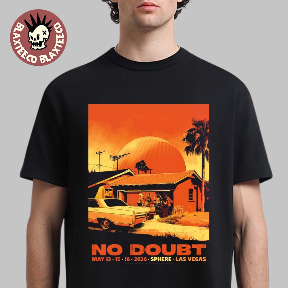 No Doubt Live At Sphere Las Vegas 2026 Weekend 2 Gig Poster On May 13 15 16 2026 T-Shirt Unisex T-shirt, Sweatshirt, Hoodie, Long Sleeve Tee - T-Shirt, Sweatshirt, Hoodie