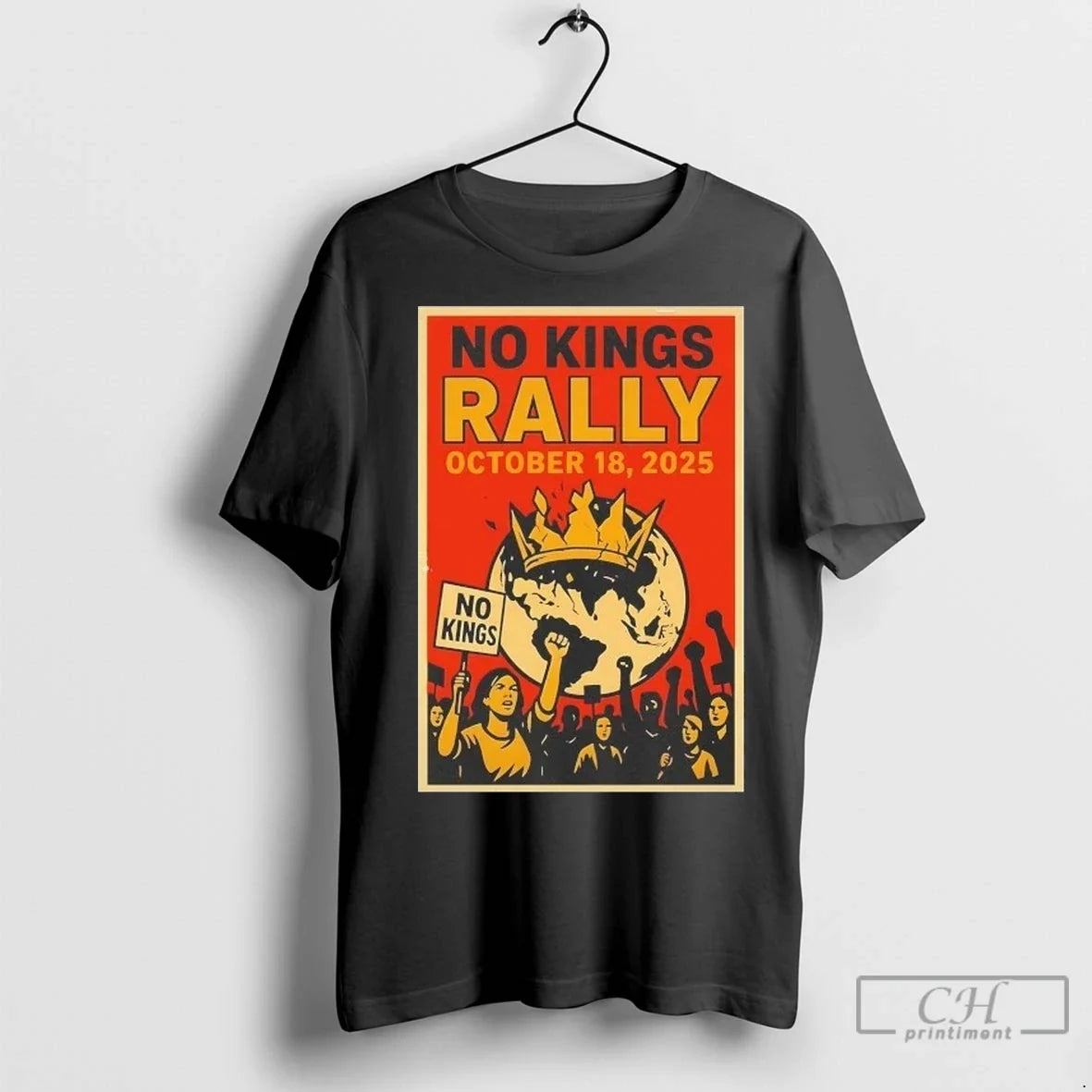 No Kings Rally October 18 2025 T Shirts Unisex T-shirt, Sweatshirt, Hoodie, Long Sleeve Tee - T-Shirt, Sweatshirt, Hoodie