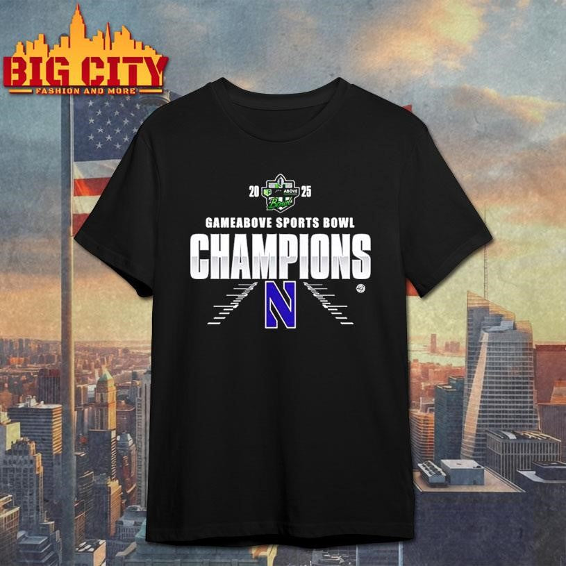 Northwestern Wildcats Game Above Sports Bowl Champions 2025 Locker Room Shirt Unisex T-shirt, Sweatshirt, Hoodie, Long Sleeve Tee - T-Shirt, Sweatshirt, Hoodie