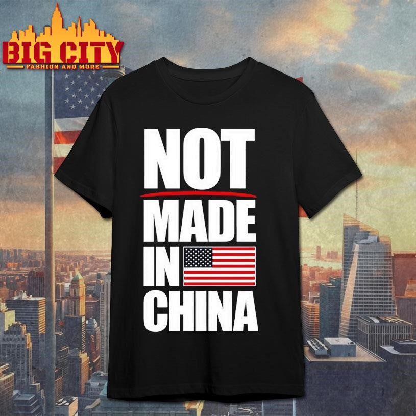 Not Made in China American Flag shirt Unisex T-shirt, Sweatshirt, Hoodie, Long Sleeve Tee - T-Shirt, Sweatshirt, Hoodie
