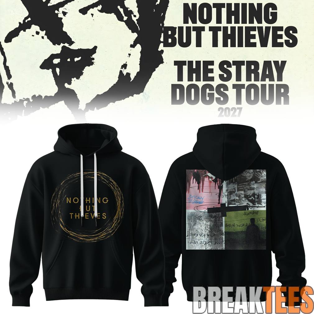 Nothing but Thieves Stray Dogs Drowned Memories Tour 2026 Hoodie Unisex T-shirt, Sweatshirt, Hoodie, Long Sleeve Tee - T-Shirt, Sweatshirt, Hoodie