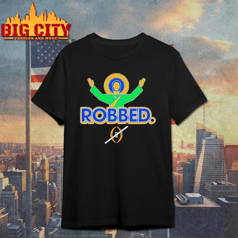 Notre Dame Fighting Irish Robbed College Football Playoff Unisex T-shirt, Sweatshirt, Hoodie, Long Sleeve Tee - T-Shirt, Sweatshirt, Hoodie
