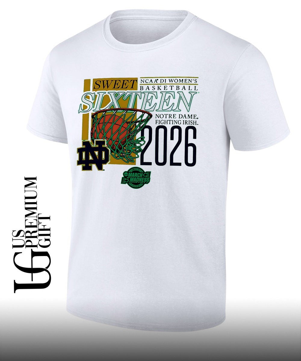 Notre Dame Fighting Irish Sweet Sixteen NCAA 2026 Division 1 Womens basketball March Madness shirt - T-Shirt, Sweatshirt, Hoodie