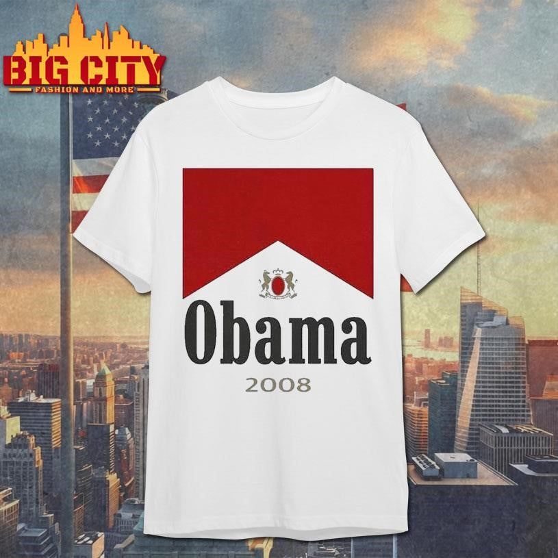 Obama 2008 Cigarettes Marlboro Shirt Unisex T-shirt, Sweatshirt, Hoodie, Long Sleeve Tee - T-Shirt, Sweatshirt, Hoodie