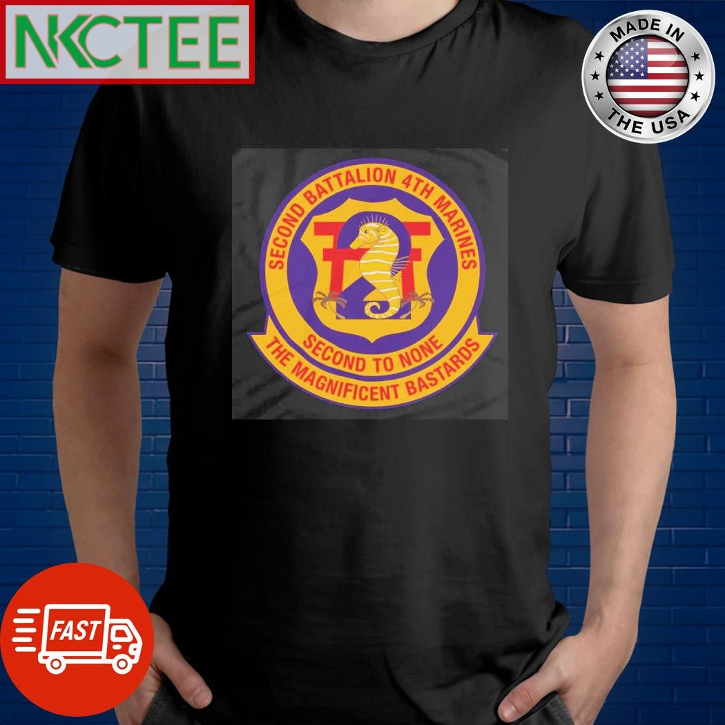 Official 2nd Battalion, 4th Marines second to none The Magnificent Bastards shirt Unisex T-shirt, Sweatshirt, Hoodie, Long Sleeve Tee - T-Shirt, Sweatshirt, Hoodie