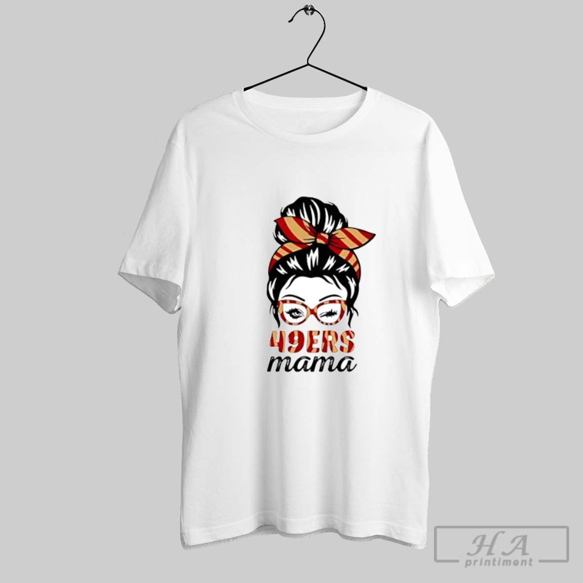 Official 49ers Mama Messy Bun Winking Eye San Francisco Football Fan Posters White Unisex T-shirt, Sweatshirt, Hoodie, Long Sleeve Tee - T-Shirt, Sweatshirt, Hoodie