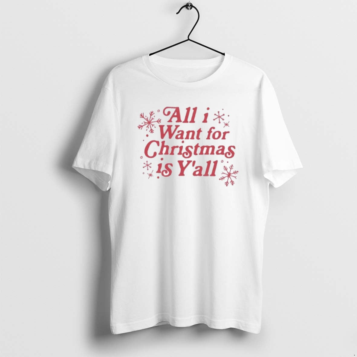 Official All I Want For Christmas Is Yall Holiday - T-Shirt, Sweatshirt, Hoodie