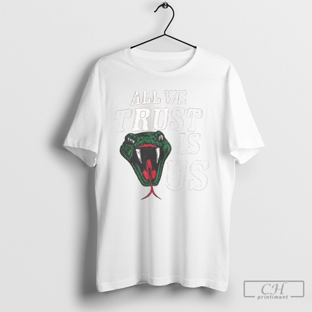 Official All We Trust Is Us Snake Unisex T-shirt, Sweatshirt, Hoodie, Long Sleeve Tee - T-Shirt, Sweatshirt, Hoodie