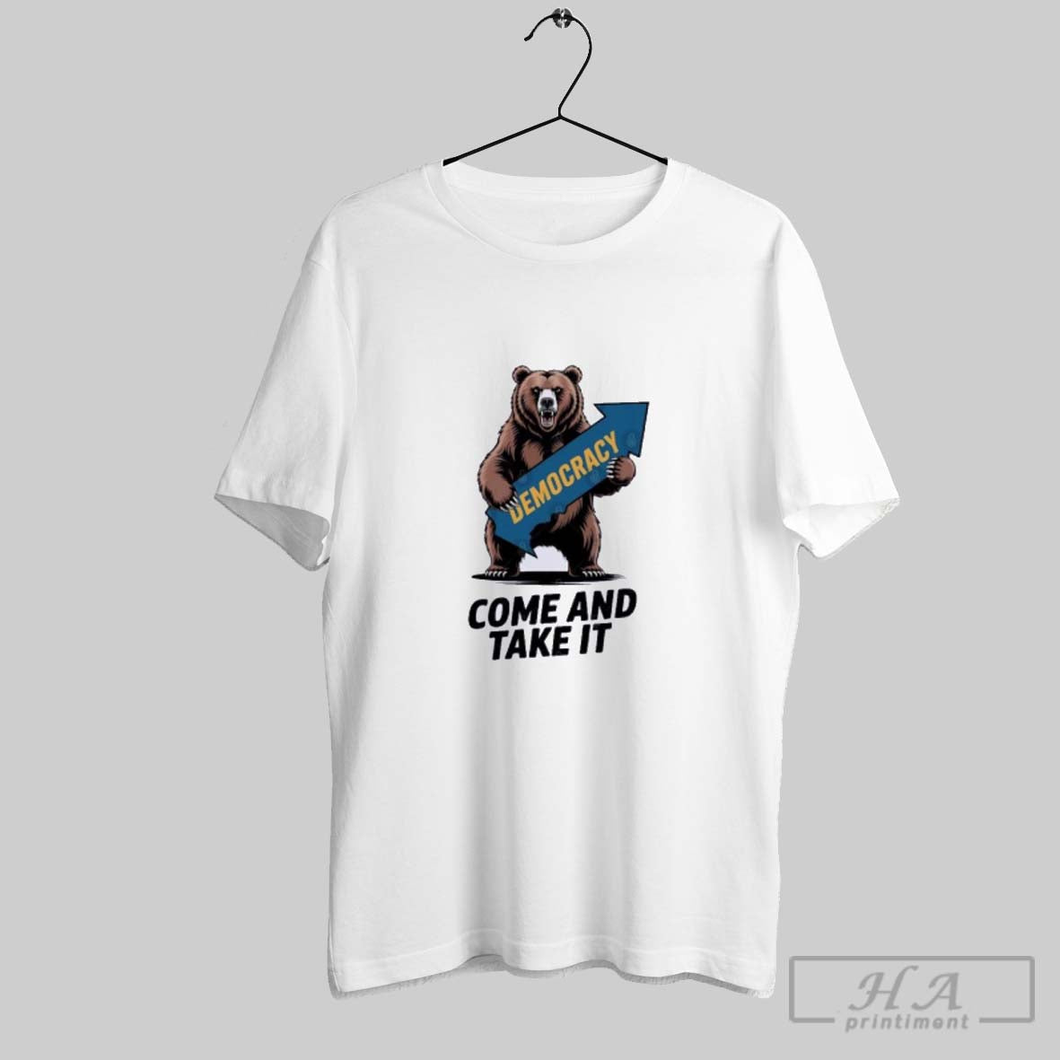 Official California Bear Democracy Come And Take It T Unisex T-shirt, Sweatshirt, Hoodie, Long Sleeve Tee - T-Shirt, Sweatshirt, Hoodie
