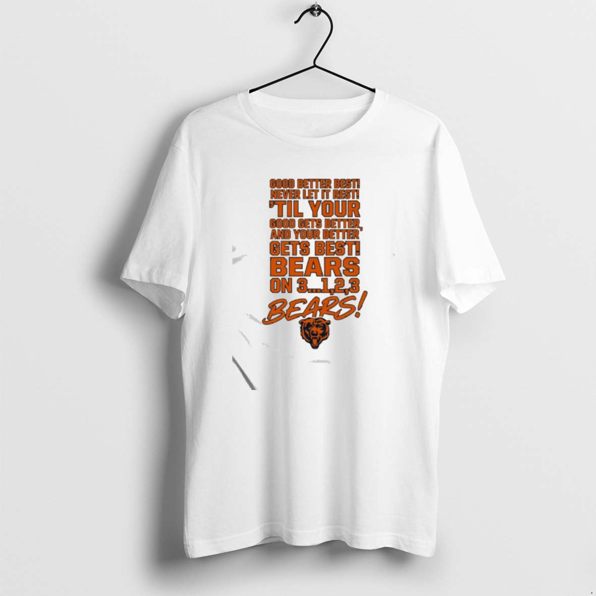 Official Chicago Good Better Best Never Let It Rest Til Your - T-Shirt, Sweatshirt, Hoodie