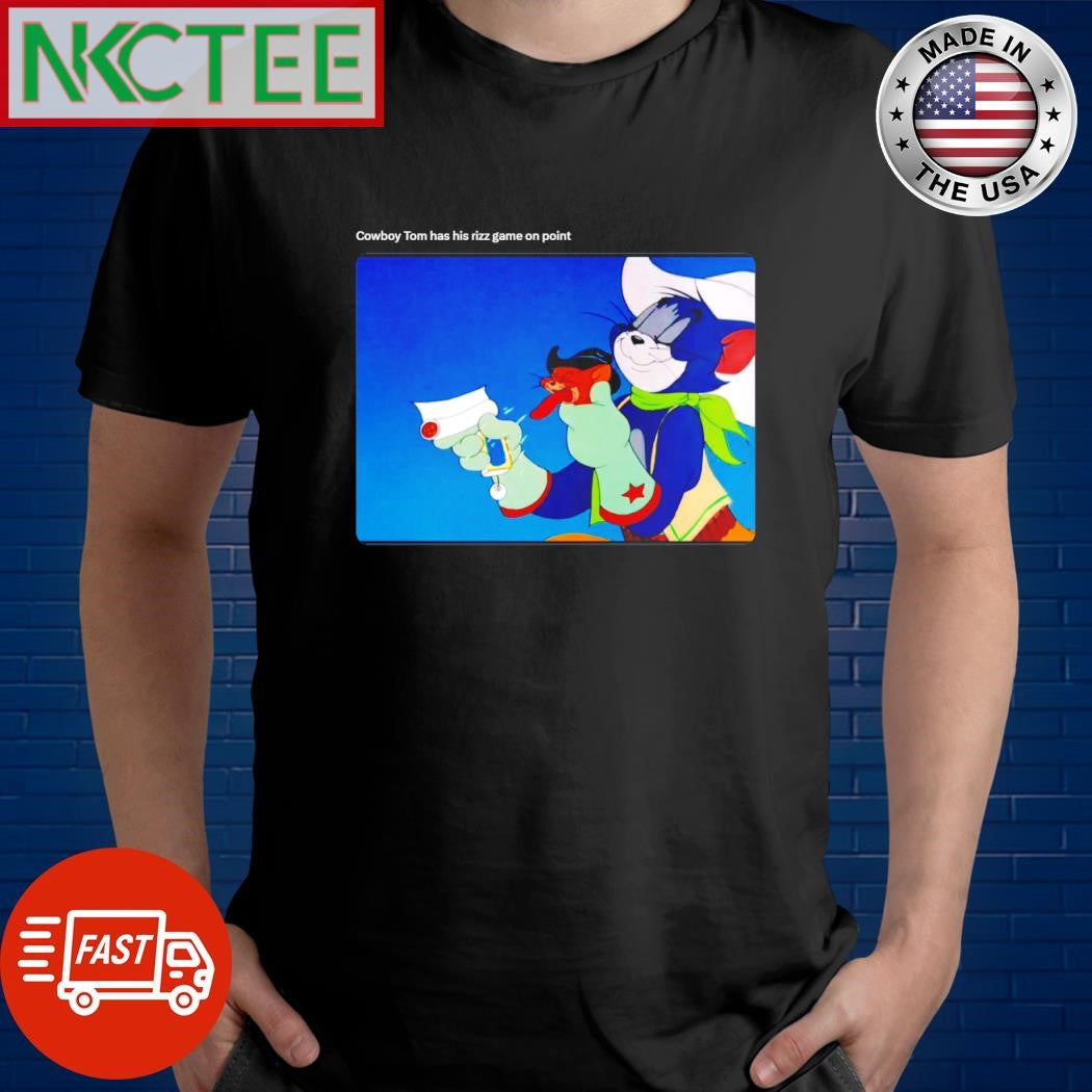 Official Cowboy Tom has his rizz game on point shirt Unisex T-shirt, Sweatshirt, Hoodie, Long Sleeve Tee - T-Shirt, Sweatshirt, Hoodie