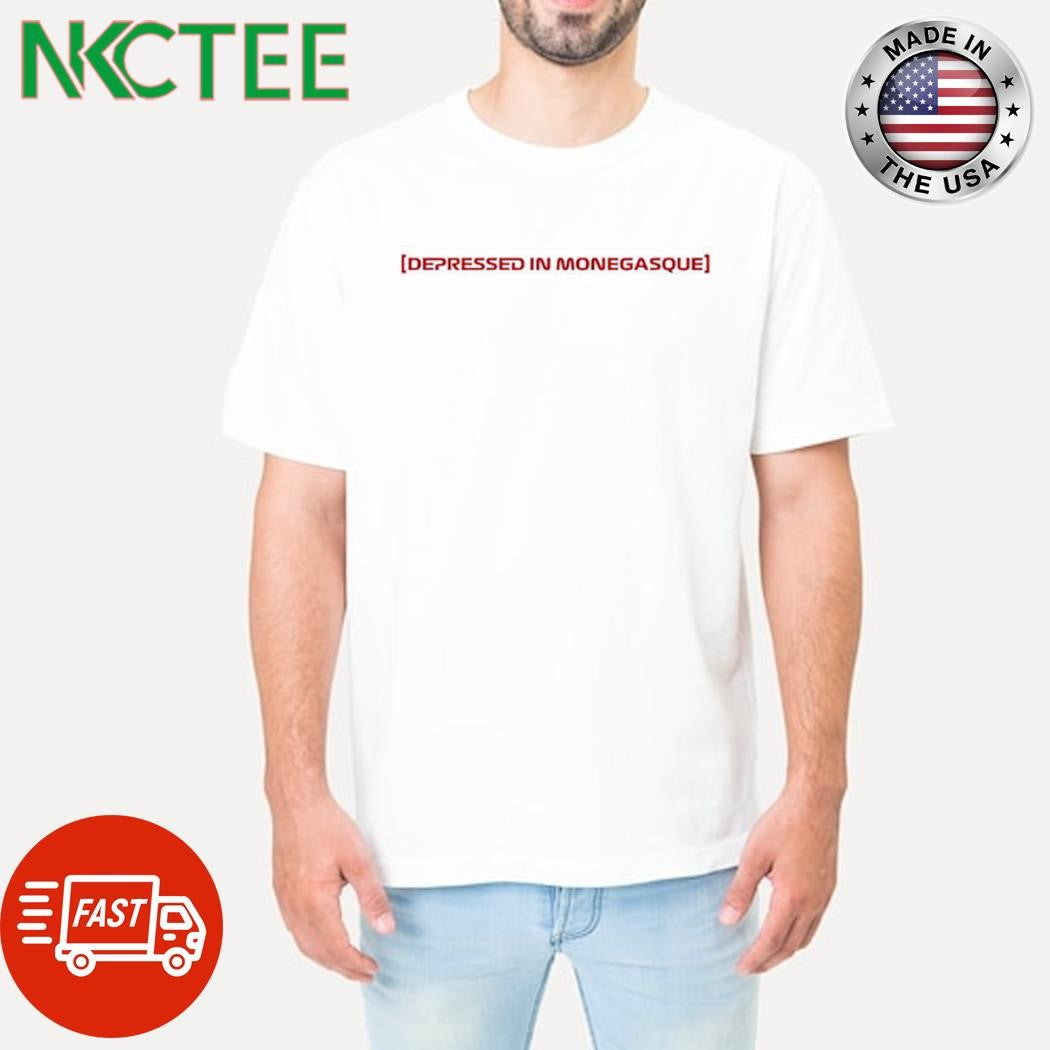 Official Depressed in monegasque text shirt Unisex T-shirt, Sweatshirt, Hoodie, Long Sleeve Tee - T-Shirt, Sweatshirt, Hoodie