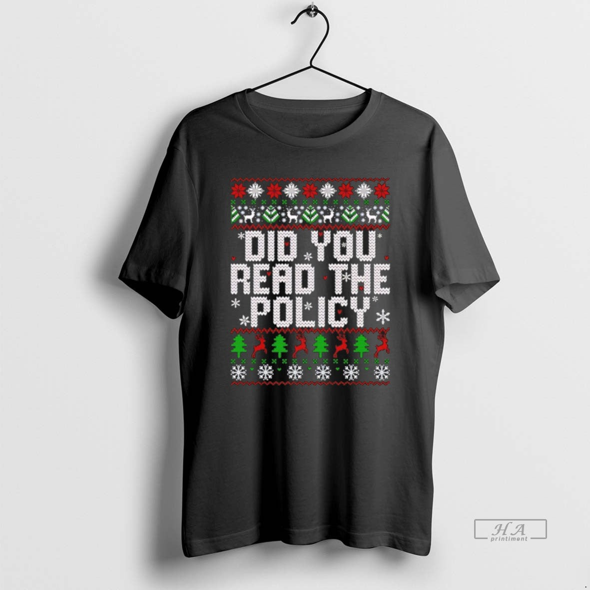 Official Did You Read The Policy Ugly Christmas - T-Shirt, Sweatshirt, Hoodie