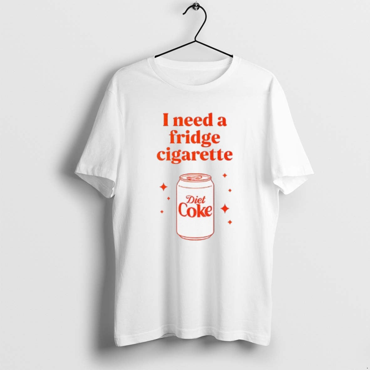 Official Diet Coke I Need A Fridge Cigarette - T-Shirt, Sweatshirt, Hoodie