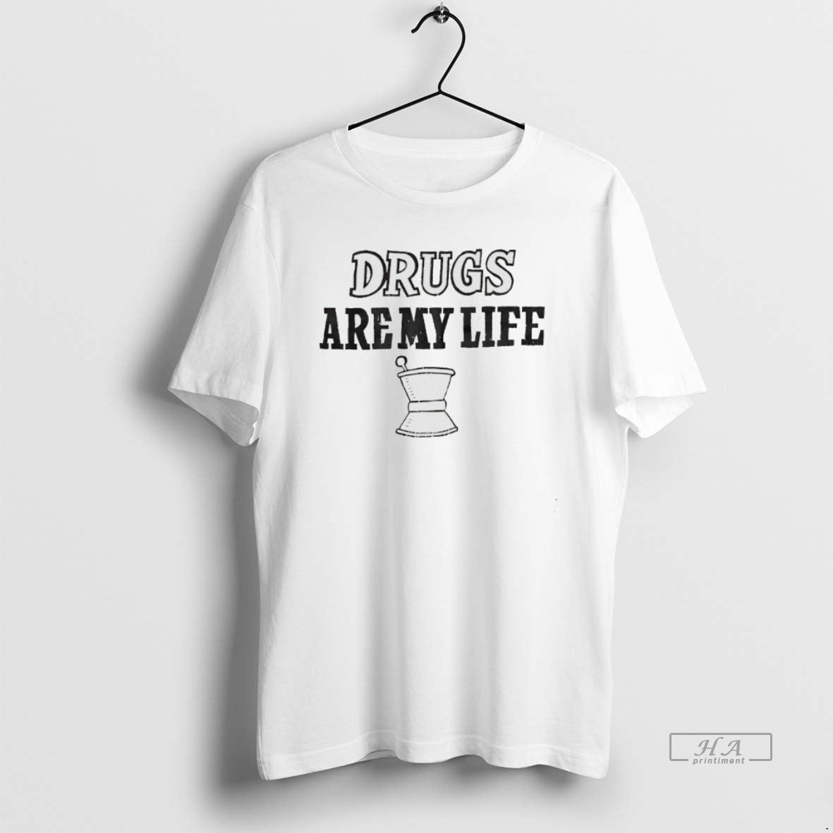 Official Drugs Are My Life - T-Shirt, Sweatshirt, Hoodie
