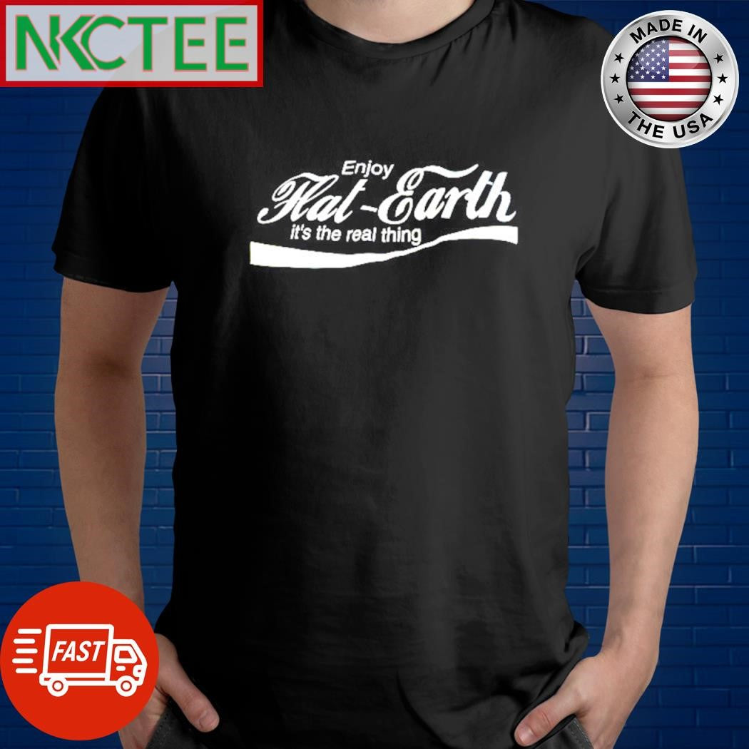 Official Enjoy Hat-Earth it’s the real thing shirt Unisex T-shirt, Sweatshirt, Hoodie, Long Sleeve Tee - T-Shirt, Sweatshirt, Hoodie