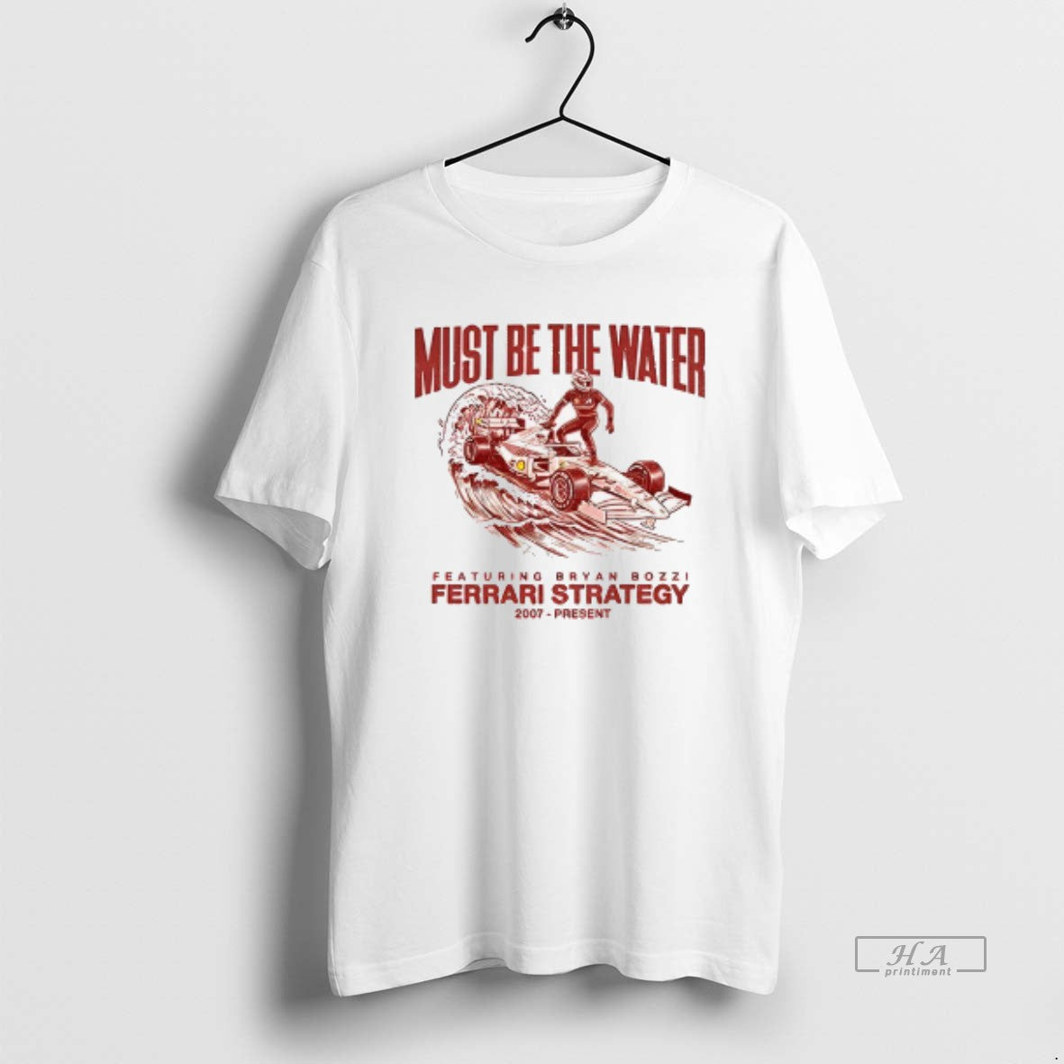 Official Featuring Bryan Bozzi Ferrari Strategy Must Be The Water Vintage - T-Shirt, Sweatshirt, Hoodie