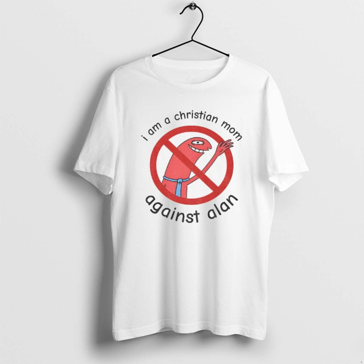 Official Funny Smiling Friends I Am A Christian Mom Against Alan - T-Shirt, Sweatshirt, Hoodie