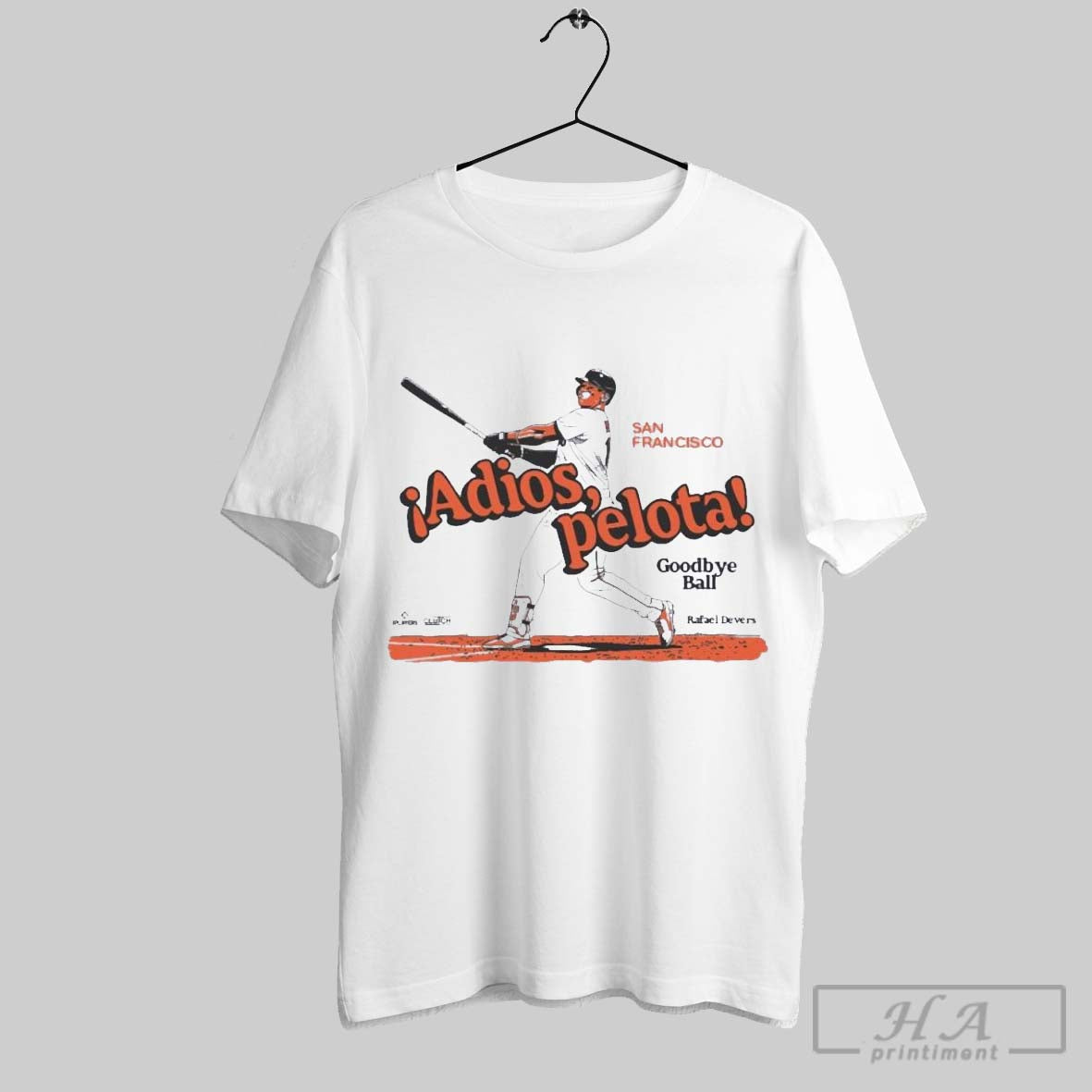 Official Giants Rafael Devers Adios Pelota Goodbye Ball Unisex T-shirt, Sweatshirt, Hoodie, Long Sleeve Tee - T-Shirt, Sweatshirt, Hoodie