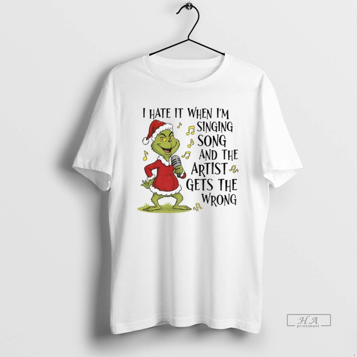 Official Grinch Santa I Hate It When Im Singing Song And The Artist Gets The - T-Shirt, Sweatshirt, Hoodie