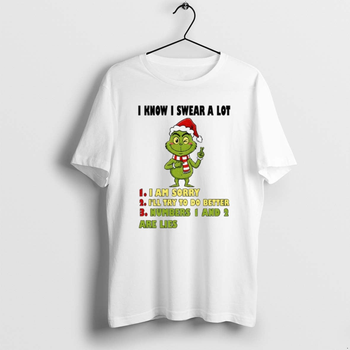 Official Grinch Santa I Know I Swear A Lot I Am Sorry Ill Try To - T-Shirt, Sweatshirt, Hoodie