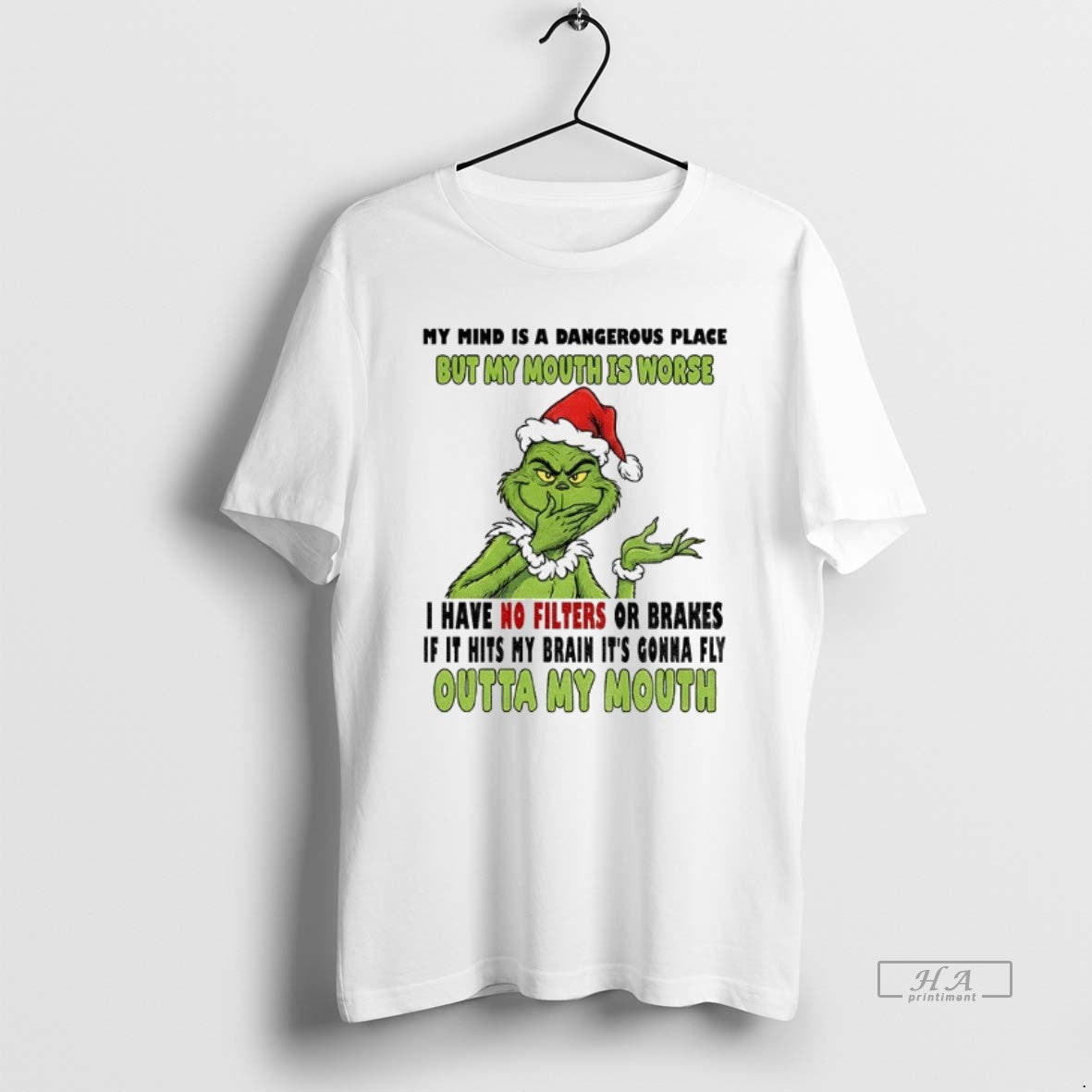 Official Grinch Santa My Mind Is A Dangerous Place But My Mouth Is Worse - T-Shirt, Sweatshirt, Hoodie