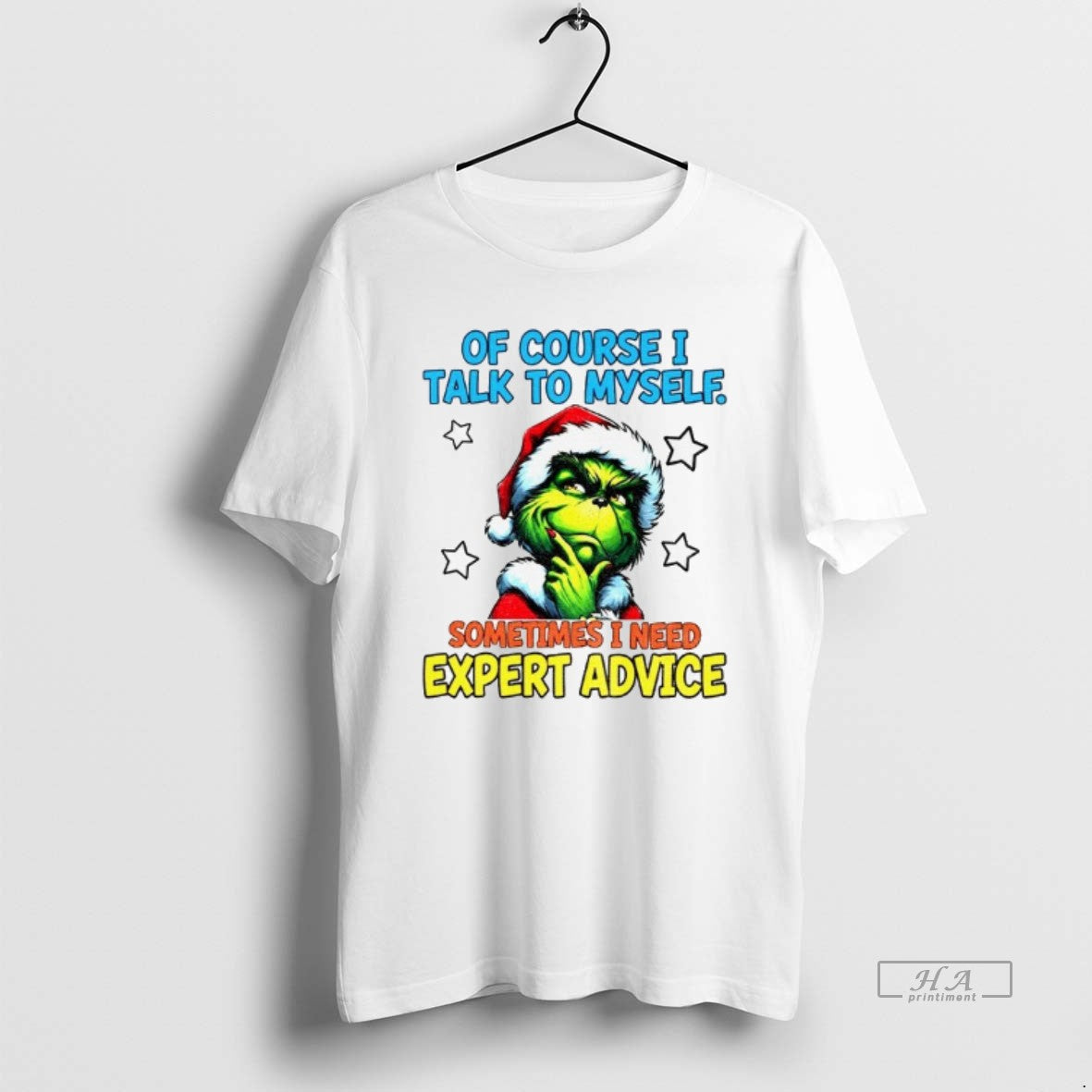 Official Grinch Santa Of Course I Talk To Myself Sometimes I Need Expert Advice Christmas - T-Shirt, Sweatshirt, Hoodie