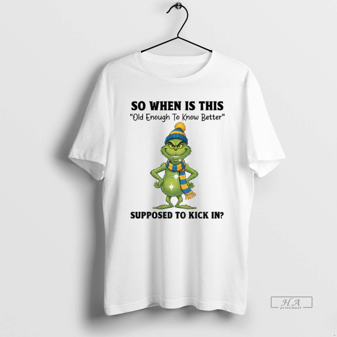 Official Grinch Santa So When Is This Old Enough To Know Better Supposed To Kick - T-Shirt, Sweatshirt, Hoodie