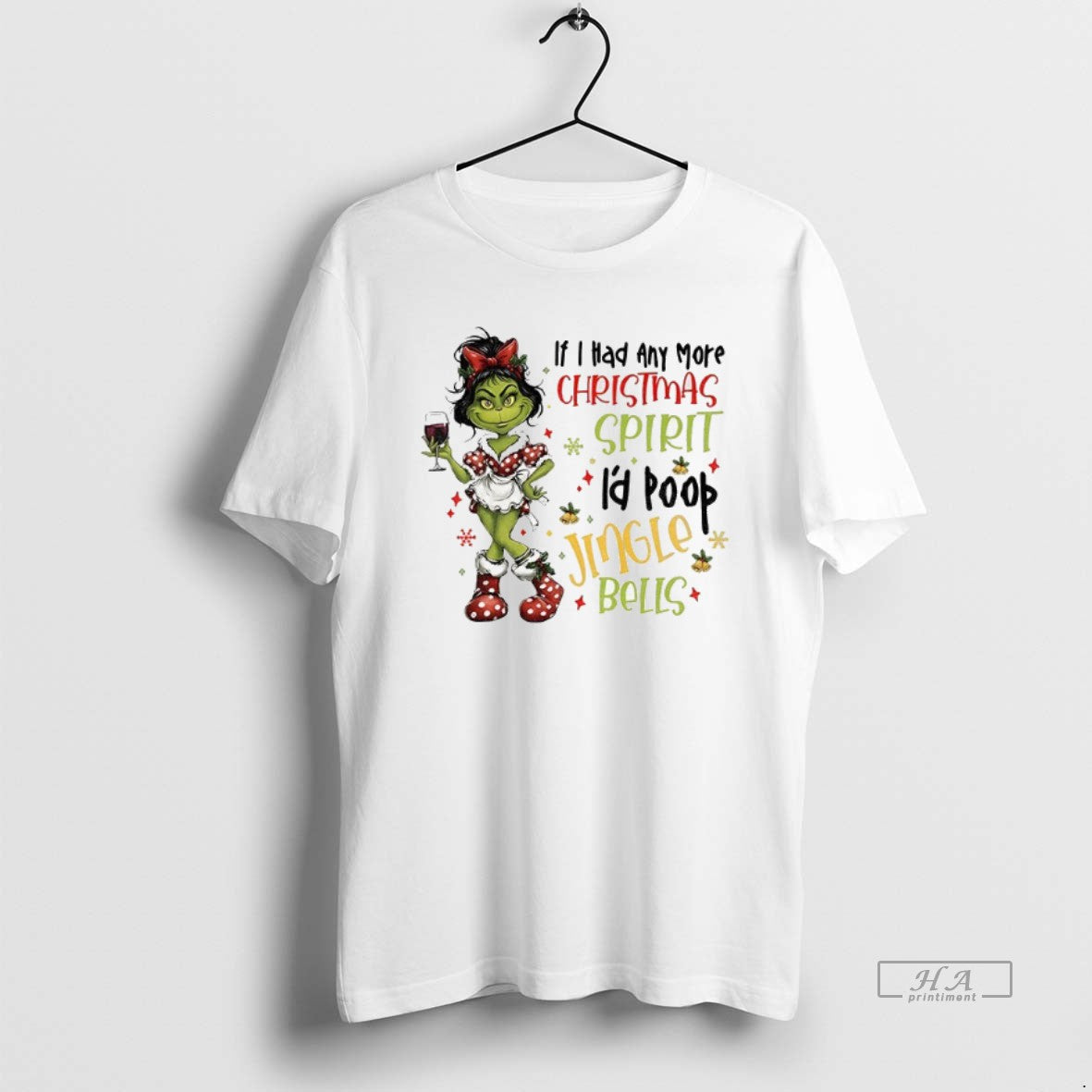 Official Grinch Girl If I Had Any More Christmas Spirit Id Poop Jingle Bells Christmas - T-Shirt, Sweatshirt, Hoodie