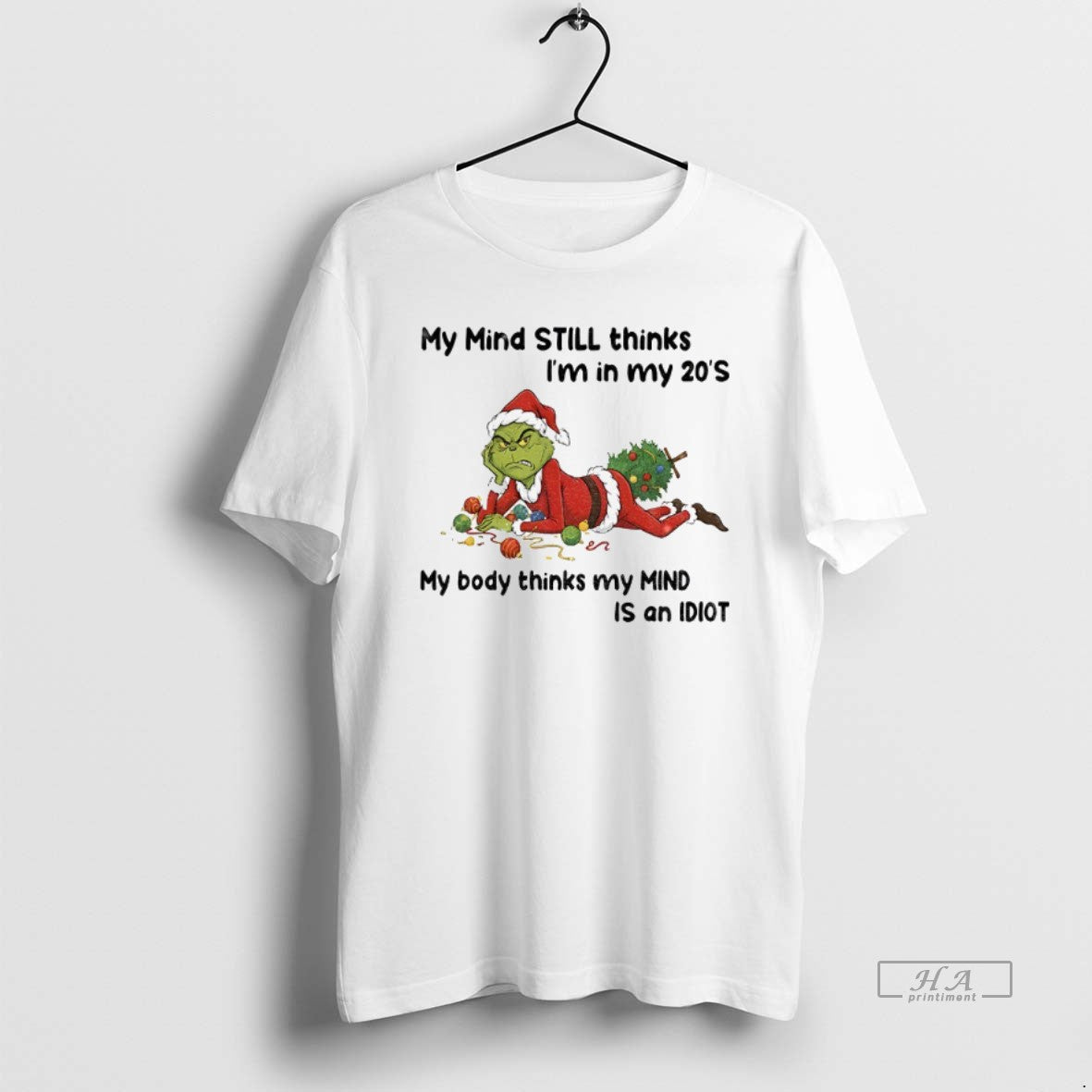 Official Grumpy Grinch My Mind Still Thinks Im In My 20s My Body Thinks My - T-Shirt, Sweatshirt, Hoodie