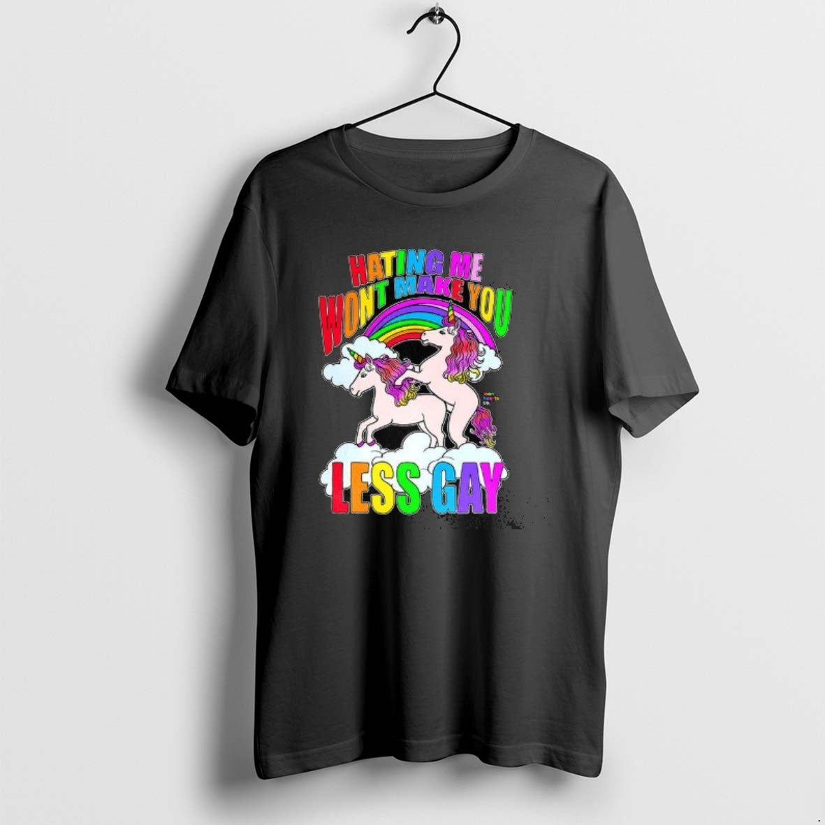 Official Hating Me Wont Make You Less Gay Unicorn Rainbow - T-Shirt, Sweatshirt, Hoodie