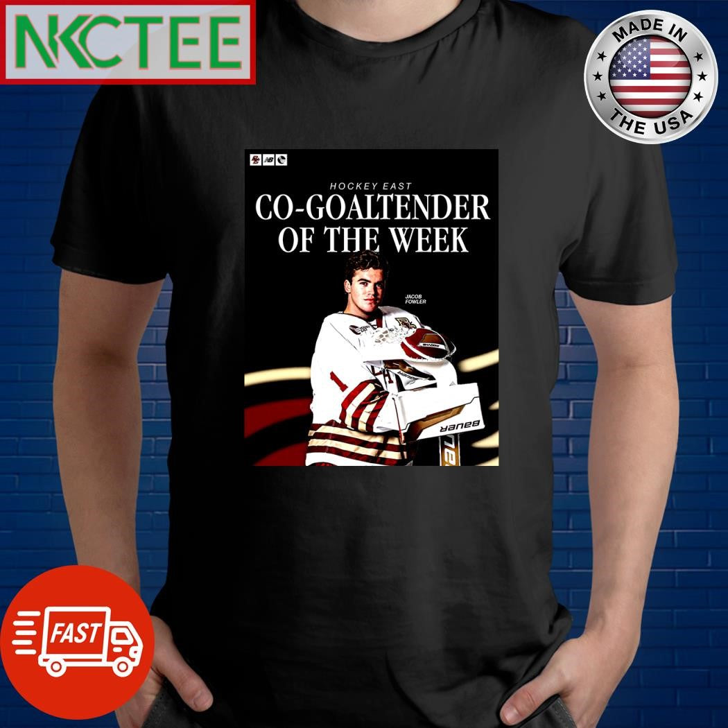 Official Hockey east Co-Goaltender Of The Week Jacob Fowler shirt Unisex T-shirt, Sweatshirt, Hoodie, Long Sleeve Tee - T-Shirt, Sweatshirt, Hoodie