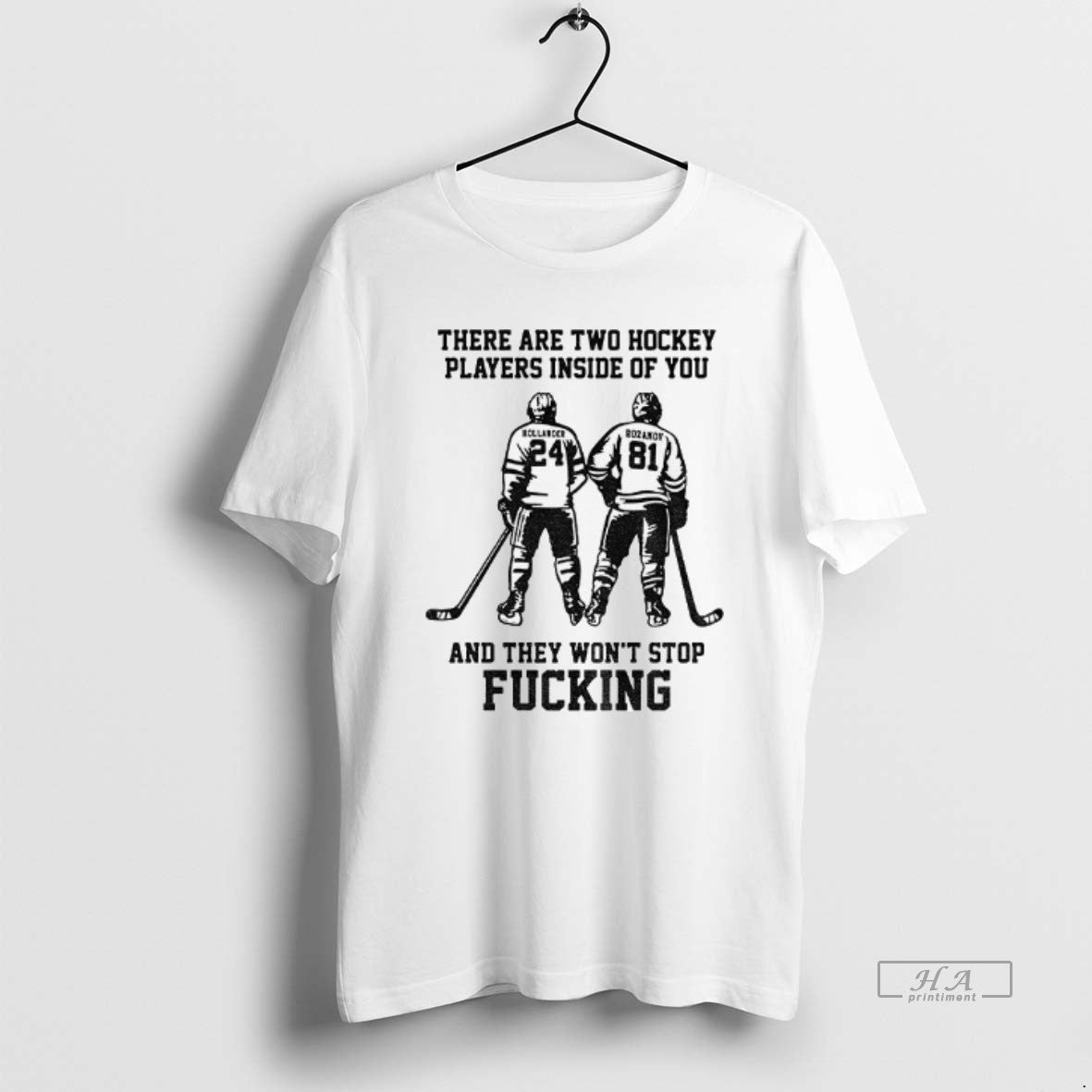 Official Hollander And Rozanov There Are Two Hockey Players Inside Of You And They Wont - T-Shirt, Sweatshirt, Hoodie