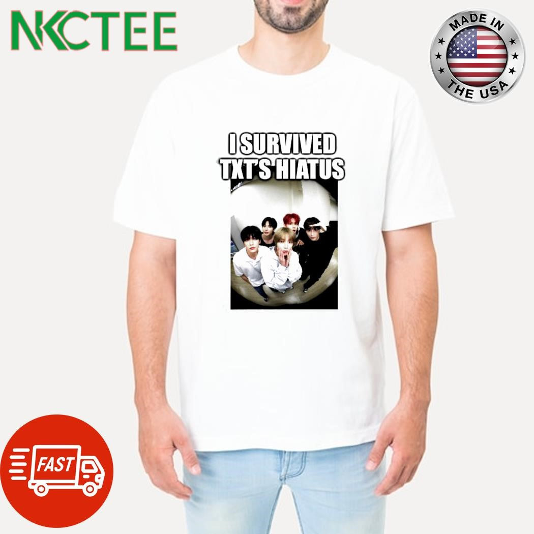 Official I survived TXT’s Hiatus shirt Unisex T-shirt, Sweatshirt, Hoodie, Long Sleeve Tee - T-Shirt, Sweatshirt, Hoodie