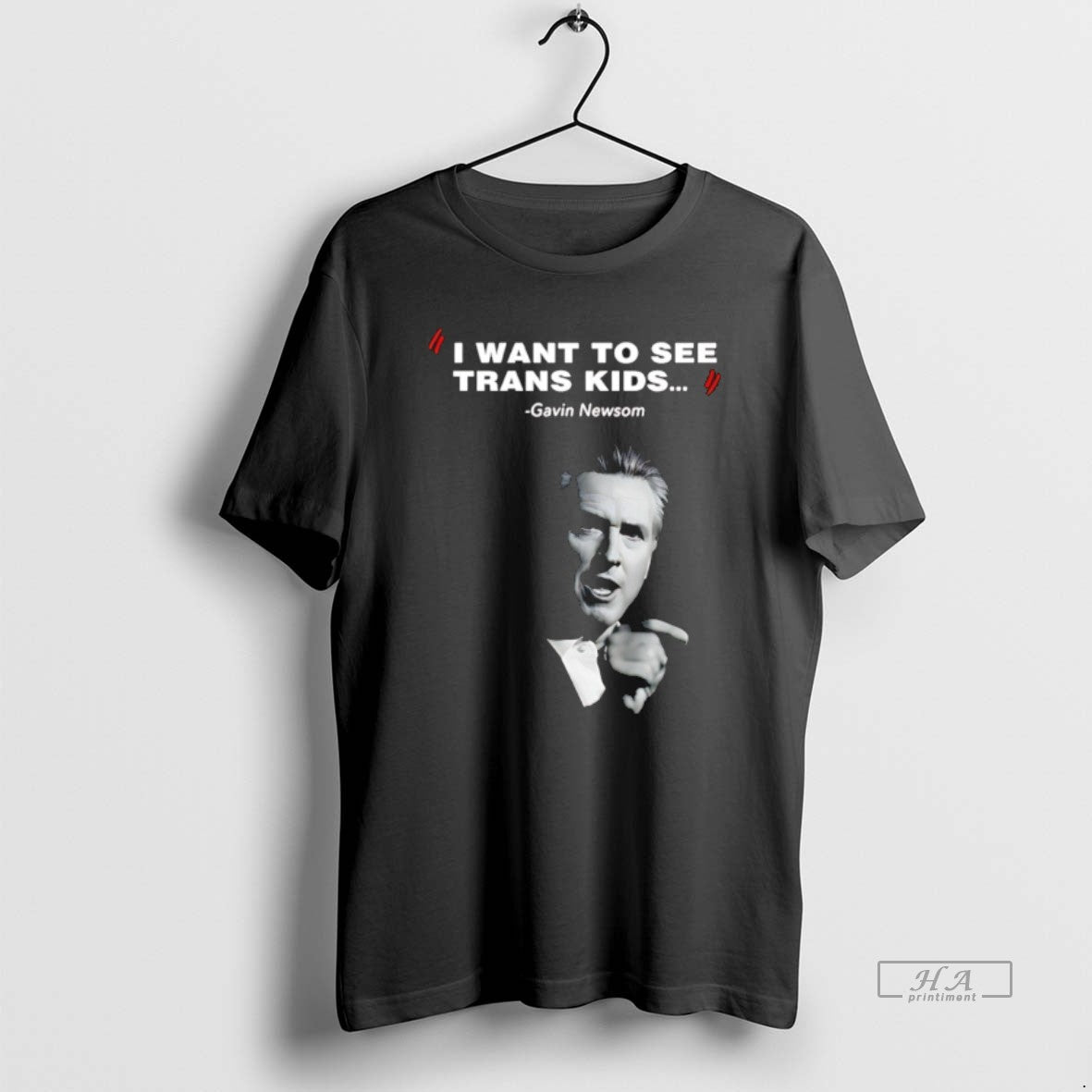 Official I Want To See Trans Kids Gavin Newsom - T-Shirt, Sweatshirt, Hoodie