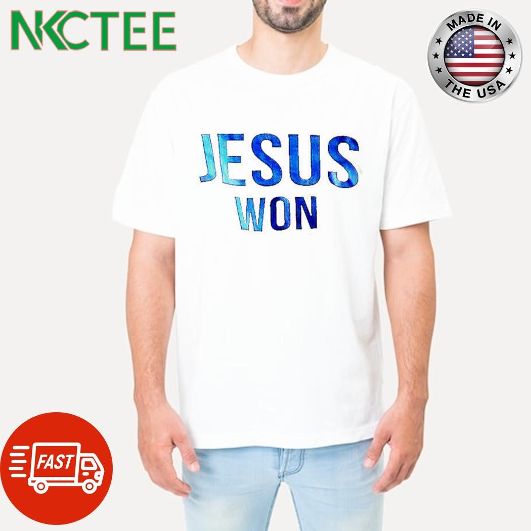 Official Jesus won shirt Unisex T-shirt, Sweatshirt, Hoodie, Long Sleeve Tee - T-Shirt, Sweatshirt, Hoodie